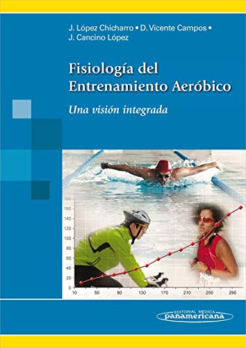 Fisiologia del entrenamiento aerobico (incluye version digital): Una visión integrada (Incluye versión digital)